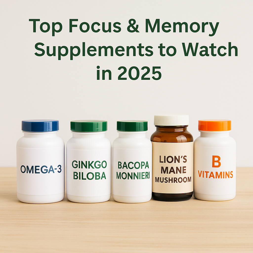 🧠 Top Focus & Memory Supplements to Watch in 2025